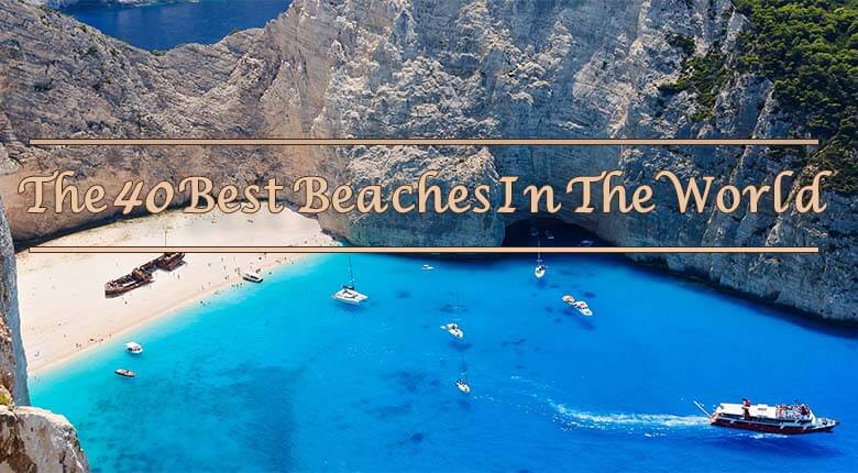 زیباترین سواحل دنیا؛ ۴۰ ساحل رویایی که شما را مبهوت می‌کنند